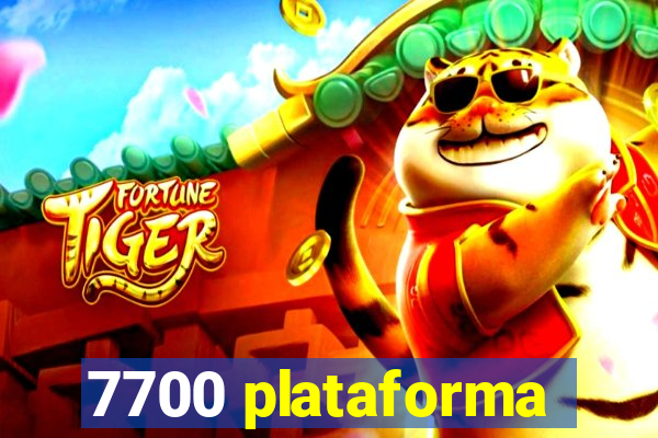 7700 plataforma